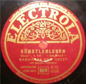 Barnabas Von Geczy Mit Seinem Orchester - Künstlerleben 1. Teil / Künstlerleben 2. Teil
