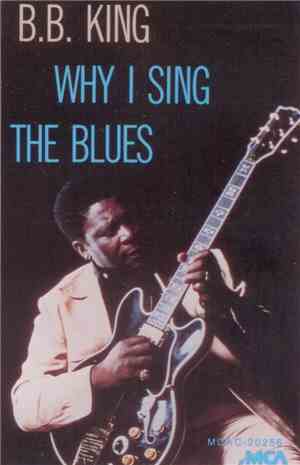 B.B. King - Why I Sing The Blues