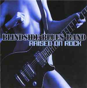 Blindside Blues Band - Raised On Rock