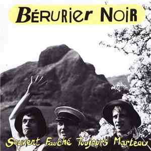Bérurier Noir - Souvent Fauché, Toujours Marteau