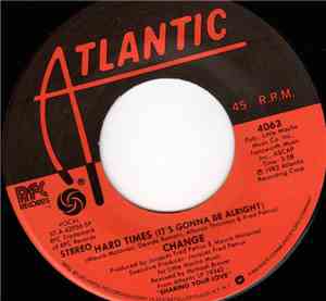 Change - Hard Times (It's Gonna Be Alright)