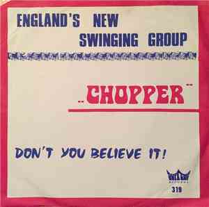 Chopper  - Don't You Believe It