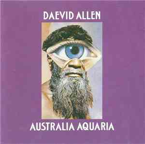 Daevid Allen - Australia Aquaria / She