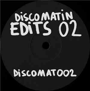 Discomatin - Discomatin Edits 02