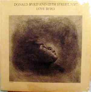 Donald Byrd And 125th Street, N.Y.C. - Love Byrd