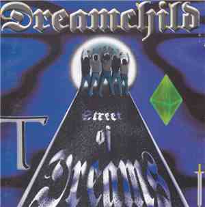 Dreamchild  - Street Of Dreams