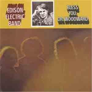 Edison Electric Band - Bless You, Dr. Woodward