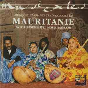 Ensemble El Moukhadrami - Musiques Et Chants Traditionnels De Mauritanie