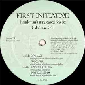 First Initiative - Handyman's Unreleased Project: Basketcase Vol. 1