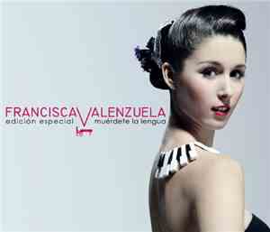 Francisca Valenzuela - Muérdete La Lengua (Edición Especial)