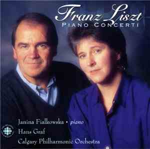 Franz Liszt - Janina Fialkowska, Hans Graf, Calgary Philharmonic Orchestra - Franz Liszt - Piano Concerti
