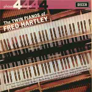 Fred Hartley - The Twin Pianos Of Fred Hartley