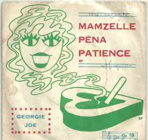 Georgie Joe - Mamzelle Péna Patience / Mauvais Défaut