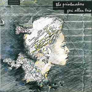 Geri Allen Trio - The Printmakers