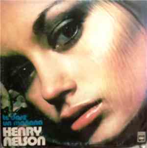 Henry Nelson - Te Dare Un Mañana