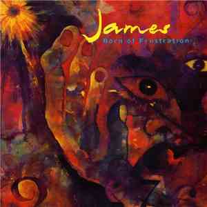 James - Born Of Frustration