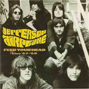 Jefferson Airplane - Feed Your Head: Live '67-'69