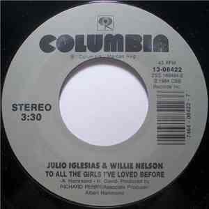 Julio Iglesias & Willie Nelson - To All The Girls I've Loved Before