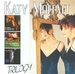 Katy Moffatt - Trilogy