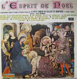 Le Petit Chœur Du Collège De Montreux et Charles Jauquier Direction Robert Mermoud - L'Esprit De Noël