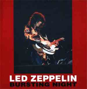 Led Zeppelin - Bursting Night