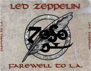 Led Zeppelin - Farewell To L.A.