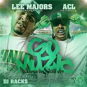 Lee Majors  & ACL  - Go Muzic (Scraped Up & Iced Out)