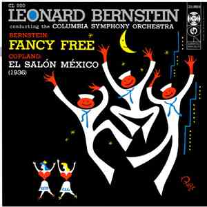Leonard Bernstein Conducting The Columbia Symphony Orchestra - Bernstein / Copland - Fancy Free / El Salón México 