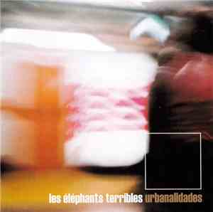 Les Éléphants Terribles - Urbanalidades