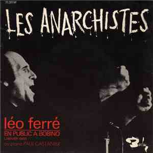Léo Ferré - Les Anarchistes