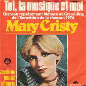 Mary Cristy - Toi, La Musique Et Moi / Juste Un Peu De Chagrin