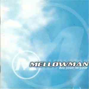 Mellowman - Au Jour Le Jour