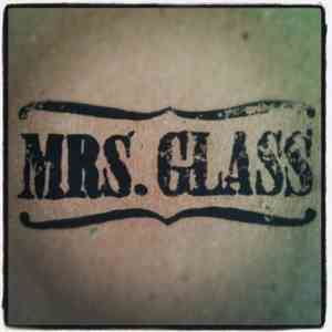 Mrs. Glass - Mrs. Glass