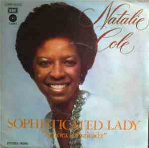 Natalie Cole - Sophisticated Lady (She's A Different Lady) / Good Morning Heartache