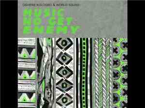 Oghene Kologbo & World Squad - Music No Get Enemy