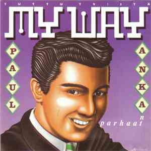 Paul Anka - My Way – Paul Ankan Parhaat