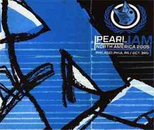 Pearl Jam -  Philadelphia, Pennsylvania 10.03.2005