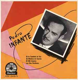 Pedro Infante - Si Tu También Te Vas - El Muñeco De Cuerda - El Mil Amores - Los Dos Perdimos