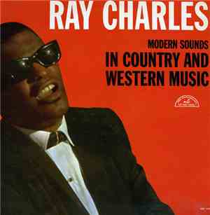 Ray Charles - Modern Sounds In Country And Western Music