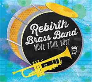 Rebirth Brass Band - Move Your Body
