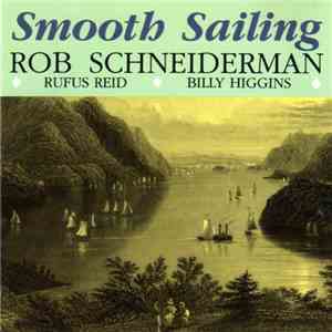 Rob Schneiderman ,with Rufus Reid ,and Billy Higgins - Smooth Sailing