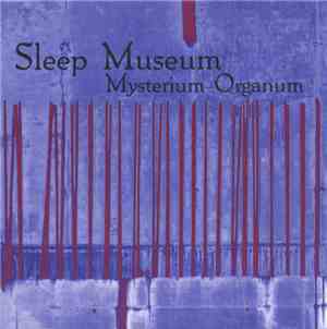Sleep Museum - Mysterium Organum