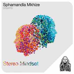 Sphamandla Mkhize - Stereo Mindset