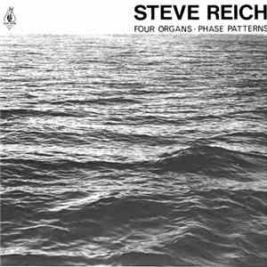 Steve Reich - Four Organs • Phase Patterns