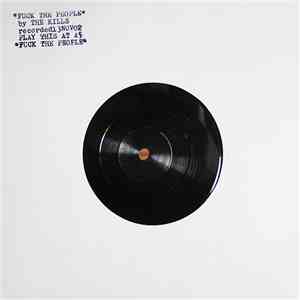 The Kills - Fuck The People