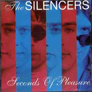 The Silencers - Seconds Of Pleasure