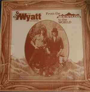The Wyatt Brothers - From The Mountains To The World