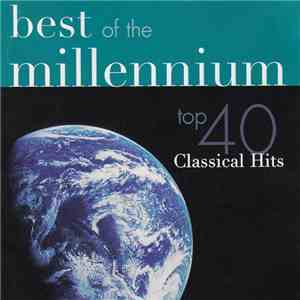 Various - Best Of The Millennium: Top 40 Classical Hits