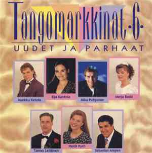 Various - Tangomarkkinat 6 - Uudet Ja Parhaat
