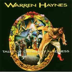 Warren Haynes - Tales Of Ordinary Madness